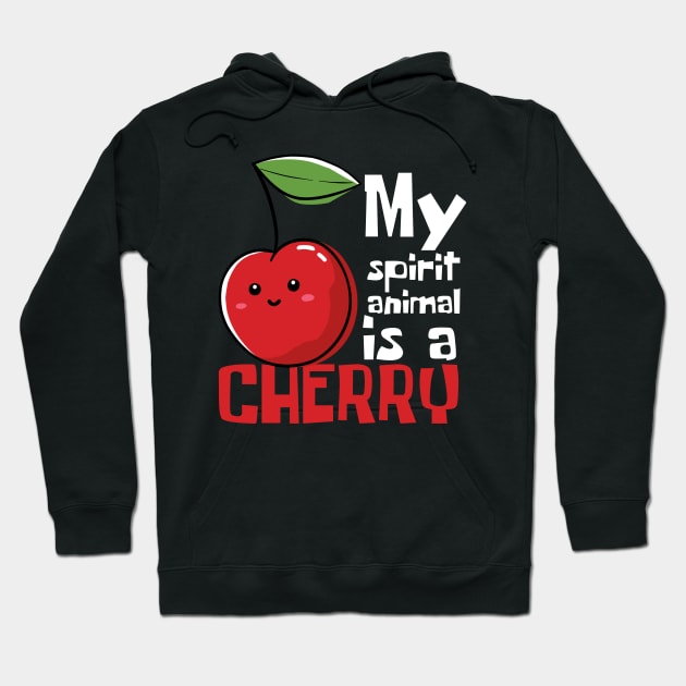 My Spirit Animal Is A Cherry Funny Hoodie by DesignArchitect